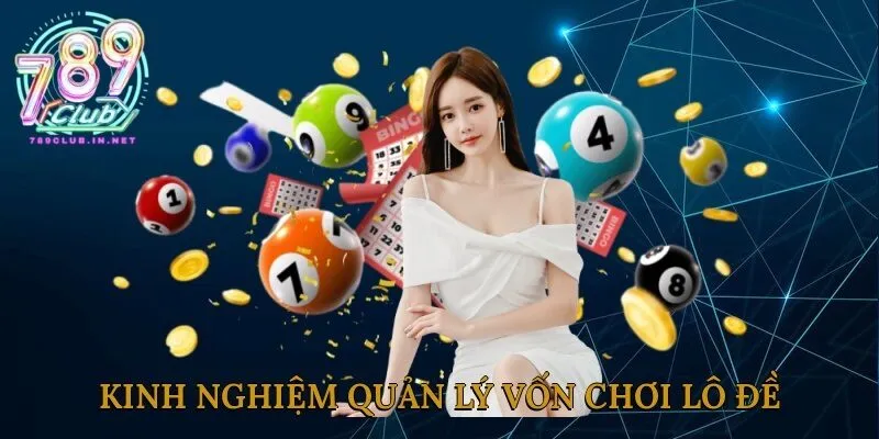 Nguyên tắc vàng trong quản lý vốn khi chơi lô đề
